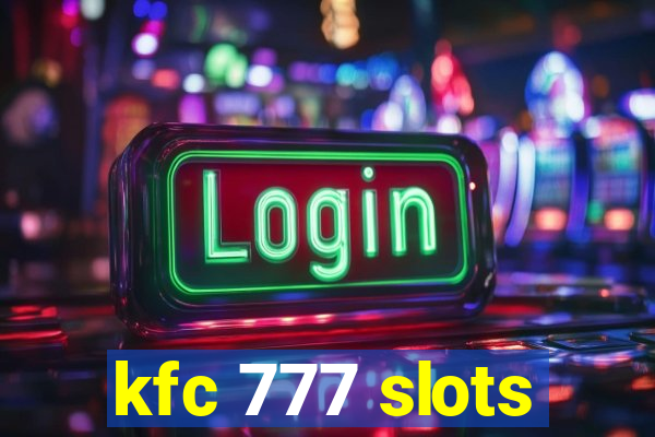 kfc 777 slots